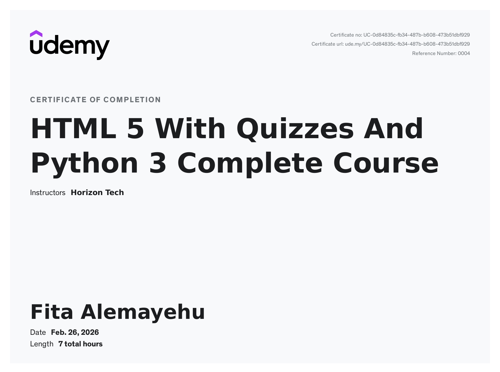 Certificate of completion: HTML 5 With Quizzes And Python 3 Complete Course, Udemy